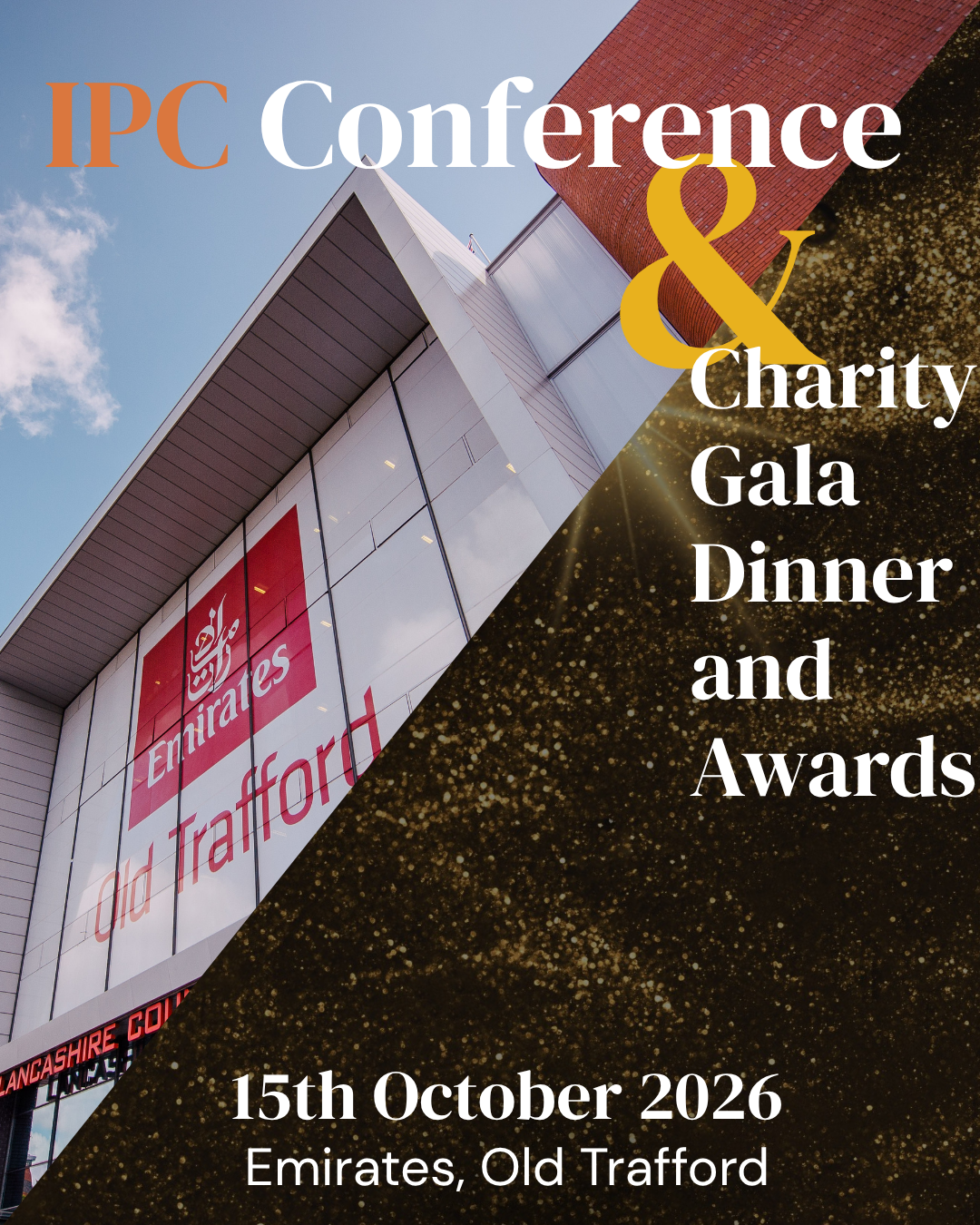 IPC Conference & Charity Gala Dinner and Awards, 15 October 2026, Emirates Old Trafford